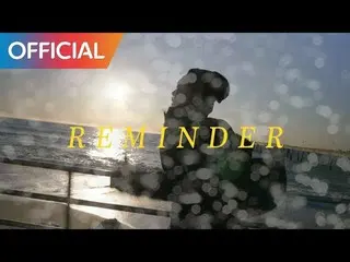 【Official cj】 JK Kim Dong Uk, "Reminder" MV release.   