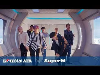 [D Official sm] _ Are you listening to our Korean Air X SuperM project song “Let