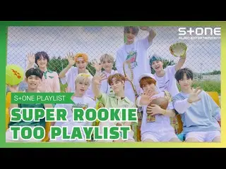 [Official cjm]  [Stone Music PLAYLIST] Super Rookie TOO_ _  PLAYLIST | Count one