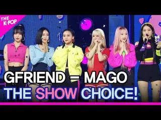 [T Official] GFRIEND, [📺 #THE SHOW] #GFRIEND #GFRIEND THE SHOW CHOICE! ▶ ️ ..  