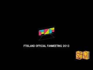 [J Official fnc]   [FTISLAND] Released on May 10th Fanmeet DVD - BOX "FTISLAND O