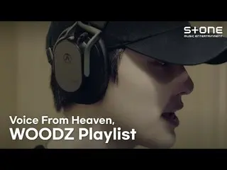 [Official cjm]   [PLAYLIST] Voice of the heavenly world! WOODZ (CHO SEUNGYOUN (U