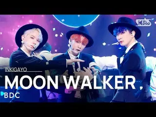 [Official sb1] BDC _   _   (Mr. Video) --MOON WALKER 人気歌謡 _   inkigayo 20210815 