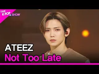 [Official sbp]  ATEEZ_ _ , Not TOO Late (ATEEZ_ , night sky) [THE SHOW_ _ 210928