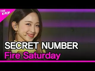 [Official sbp]  Secret NUMBER_ _ , Fire Saturday (Secret NUMBER_ , Fire) [THE SH