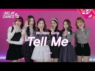 [Official mn2] [Relay Dance Again] Weeekly_  (Weeekly_ _ ) --Tell Me (Original s