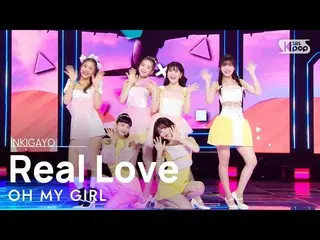 [Official sb1] OH MY GIRL _   (OH MY GIRL _  ) --Real Love 人気歌謡 _   inkigayo 202