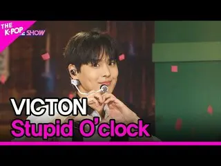 [Official sbp]  VICTON_ _ , Stupid O'clock (Victon, Stupid O'clock) [THE SHOW _ 