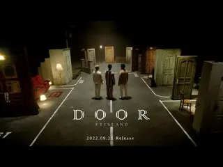 [J Official] FTISLAND, FTISLAND --DOOR [Teaser] ..  