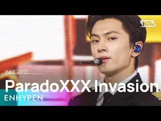【 Official sb1】ENHYPEN_ _ (ENHYPEN_ ) - ParadoXXX Invasion 人気歌謡 _  inkigayo 2022