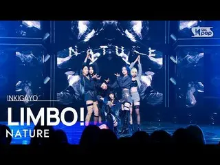 [Official sb1] NATURE_ _  (NATURE_ ) - LIMBO! (Beyond) 人気歌謡 _   inkigayo 2022111