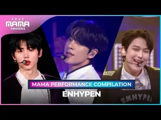 [Official mnk] [#2022MAMA] ENHYPEN_ _  (ENHYPEN_ ) MAMA PERFORMANCE COMPILATION 