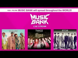 【Official kbw】 "Music Bank" 20th anniversary SP started.  ● SHINee, NU'EST W, BT