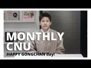 [Official] B1A4, [MONTHLY CNU] HAPPY GONGCHAN day!  .   