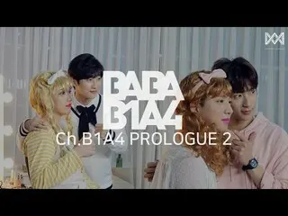 【📢】 B1A4, [BABA B1A4 2] EP.44 Ch.B1A4 PROLOGUE 2   