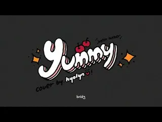 [Official] SISTAR_ former member HYOLyn, [COVER] "Yummy"-Justin Bieber I HYOLyn 