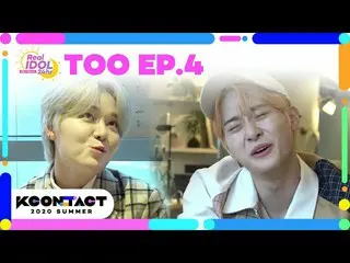 [Official mnk] (ENG / JPN SUB) [KCON_ _ : TACT] ep.4 TOO_ _  REAL IDOL 24Hr.  ..