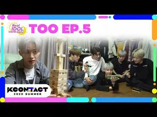 [Official mnk] (ENG / JPN SUB) [KCON_ _ : TACT] ep.5 TOO_ _  REAL IDOL 24Hr.  ..