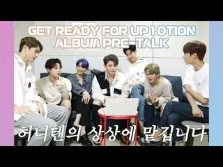 [Official] UP10TION, Get ready for UP10TION-ALBUM PRE-TALK  ..   