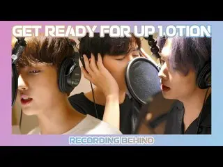 [Official] UP10TION, Get ready for UP10TION-RECORDING BEHIND  ..   