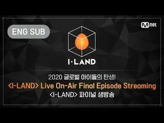 [Official mnk] [I-LAND] Live On-Air Final Episode LIVE Streaming (ENG)  ..   