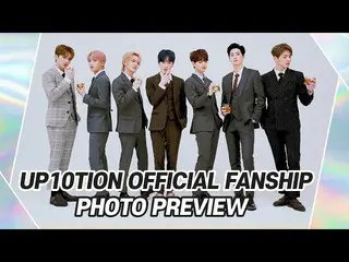 [Official] UP10TION, UP10TION OFFICIAL FANSHIP PHOTO PREVIEW ..  