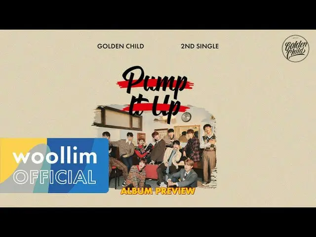 [Official woo]  Golden Child_ _  2nd Single Album [Pump It Up] | Album Preview .