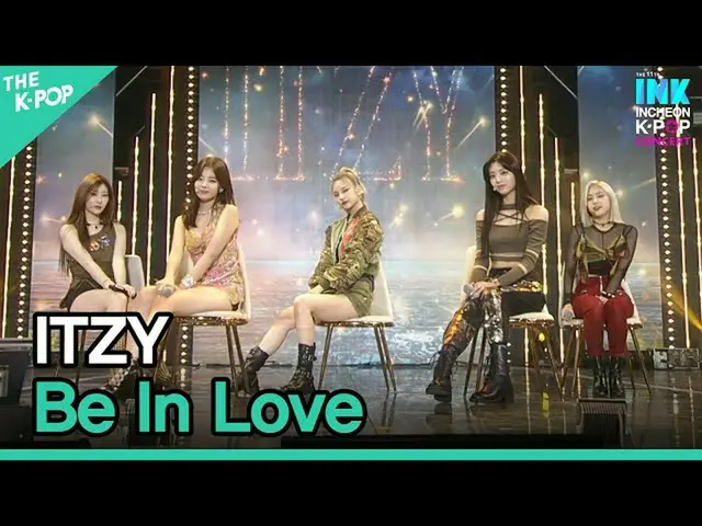 [Official sbp]   ITZY _   _  , Be In Love (ITZY, Be In Love) [INK Incheon K-POP 