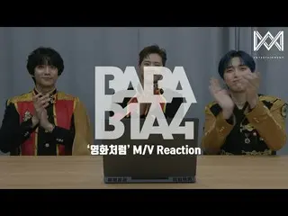 [Official] B1A4, [BABA B1A4 4] EP.34 "Like a movie" M / V Reaction ..  