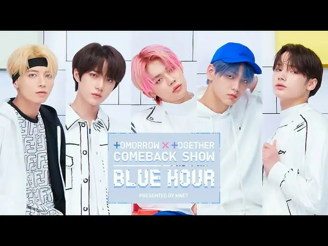 [Official bht] TOMORROW X TOGETHER Comeback Show: Blue Hour | TXT Comeback Show.