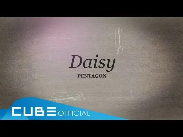 [Official] PENTAGON, PENTAGON - "Daisy Chinese Ver." Official Lyric Video   
