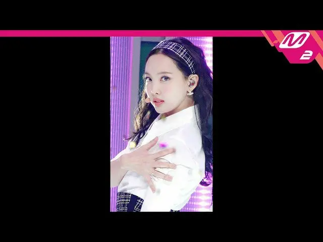 [Official mn2] [MPD Fan Cam] TWICE "I CAN NOT STOP ME" (NAYEON 4K FanCam) | MCOU