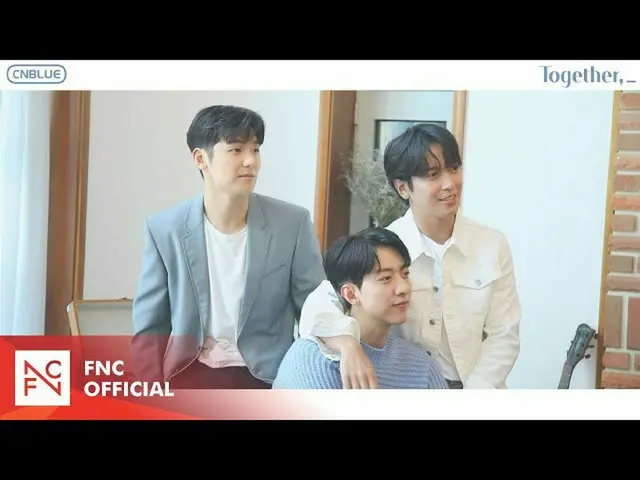 [Official fnc] CNBLUE 2021 SEASON'S GREETINGS [Together] MAKING VIDEO   
