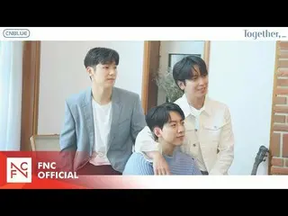 [Official fnc] CNBLUE 2021 SEASON'S GREETINGS [Together] MAKING VIDEO   