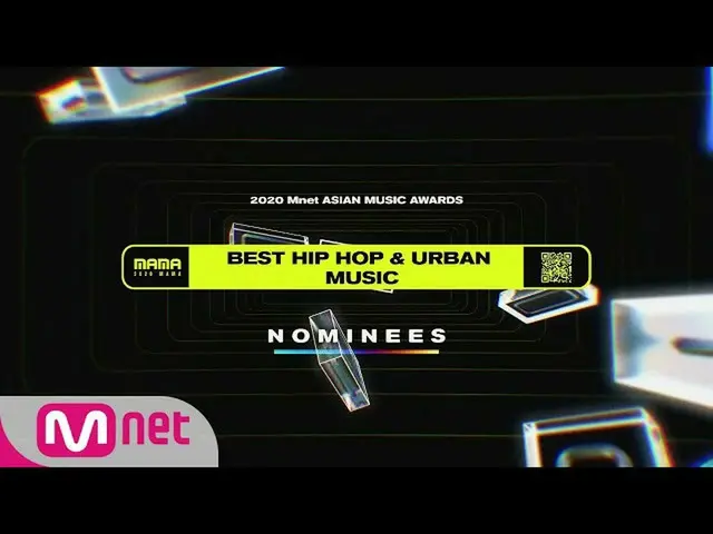 [Official mnk] [2020 MAMA Nominees] Best Hip Hop & Urban Music ..  