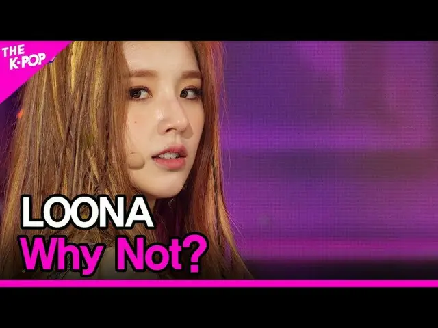 [Official sbp]  LOONA, Why Not? [THE SHOW 201103]   