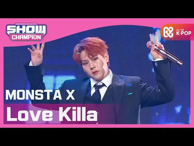 [Official mbm] [SHOW CHAMPION] [COME BACK] MONSTA X_  --Love Killa (MONSTA X_ _ 