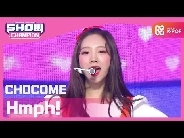 [Official mbm] [SHOW CHAMPION] Chocolate rice --CHOCOME --Hmph! L EP.378 ..  