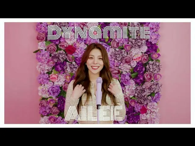 A cover video of singer Ailee and BTS's "Dynamite".  