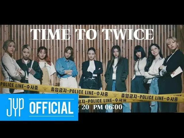 [Official] "TWICE", TWICE REALITY "TIME TO TWICE" Crime Scene TEASER   