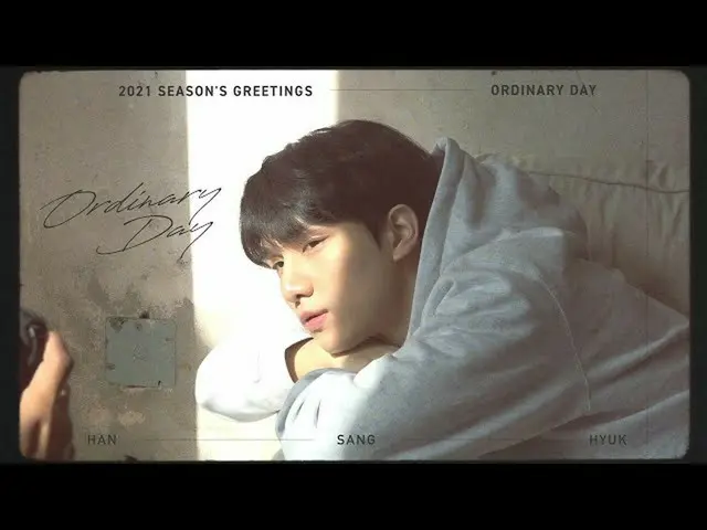 [Official] VIXX, 2021 HAN SANG HYUK SEASON'S GREETINGS [ORDINARY DAY] TEASER .. 