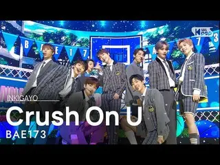 [Official sb1] BAE173_ _  (BAE173_ ) --Crush On U (half intention) 人気歌謡 _ inkiga