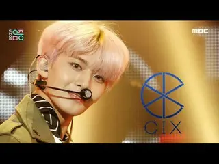 [Official mbk] [Show! MUSICCORE] CIX  - Cinema, MBC 210206 broadcast.  