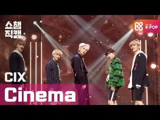 [Official mbm] [SHOW CHAMPION Fan Cam 4K] CIX - Cinema #SHOW CHAMPION EP.384   