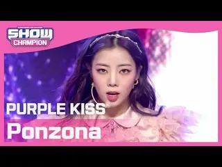 [Official mbm] [SHOW CHAMPION] PURPLEKISS_  --PURPLEKISS_ _  --Ponzona l EP.389 