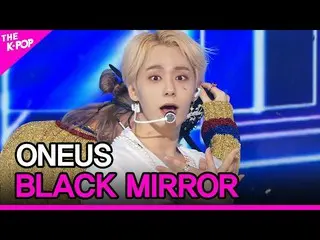 [Official sbp]  ONEUS_ _ , BLACK MIRROR (ONEUS_ , BLACK MIRROR) [THE SHOW_ _ 210