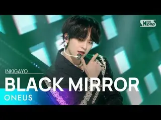 [Official sb1] ONEUS_ _  (ONEUS_ ) --BLACK MIRROR 人気歌謡 _ inkigayo 20210523 ..  