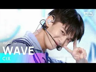 [Official sb1] CIX_ _  (CIX_ ) --WAVE 人気歌謡 _ inkigayo 20210822 ..  