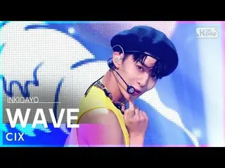 [Official sb1] CIX_ _  (CIX_ ) --WAVE 人気歌謡 _ inkigayo 20210829 ..  