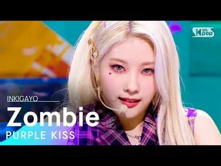 [Official sb1] PURPLEKISS_ _  (PURPLEKISS_ ) --Zombie 人気歌謡 _ inkigayo 20210912 .